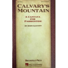 Calvary's Mountain, A Cantata for Passiontide